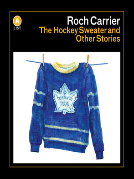 Title details for The Hockey Sweater and Other Stories by Roch Carrier - Available